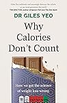 Why Calories Don't Count: How we got the science of weight loss wrong Book cover for Why Calories Don't Count: How we got the science of weight loss wrong