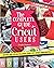The Complete Guide for CRICUT Users: 4 Books in 1: A User's Guide for Beginners + Mastering Design Space + Project Ideas for Beginners + Project Ideas for Advanced