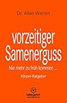 vorzeitiger Samenerguss | Körper-Ratgeber by Allan Warren