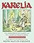 KARELIA, The Songsingers' Land and the Land of Mary's Song: An Introduction to, and Meditation on, Karelian Orthodox Culture
