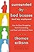 Surrounded by Bad Bosses (And Lazy Employees): How to Stop Struggling, Start Succeeding, and Deal with Idiots at Work [The Surrounded by Idiots Series]
