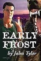Early Frost (Jack Frost Chronicles #1) by John Tyler
