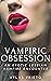 Vampiric Obsession: An Erotic Lesbian Vampire Encounter
