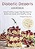 Diabetic Desserts Cookbook by Margaret Bacchus