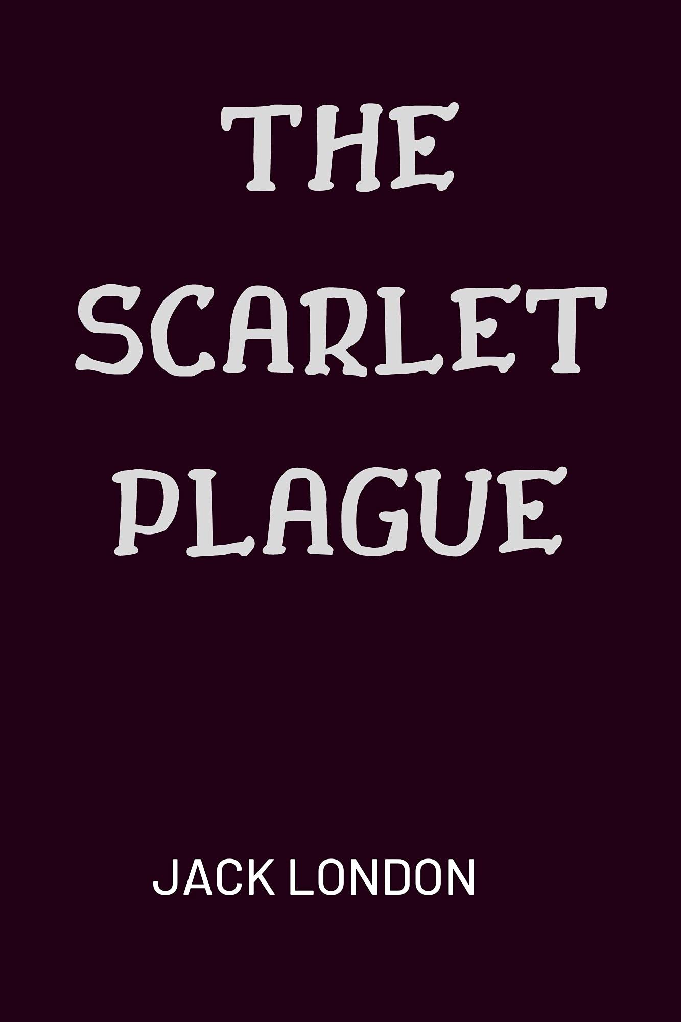 The Scarlet Plague