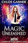 Magic Unleashed (School of Magic Survival, #6)