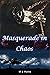 Masquerade in Chaos
