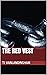 The Red Vest by Tj Vanlandingham