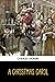 A Christmas Carol by Charles Dickens