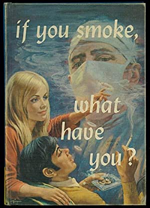 If You Smoke, What Have You? (Hardcover)