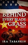 Behind Every Blade of Grass (Behind Every Blade of Grass #1)