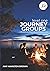 Journey Groups: Level One: A Relational Discipleship Experience