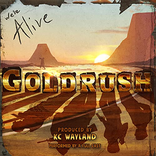 We're Alive: Goldrush (A Story of Survival, #6)