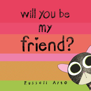 Will You Be My Friend? (Hardcover)
