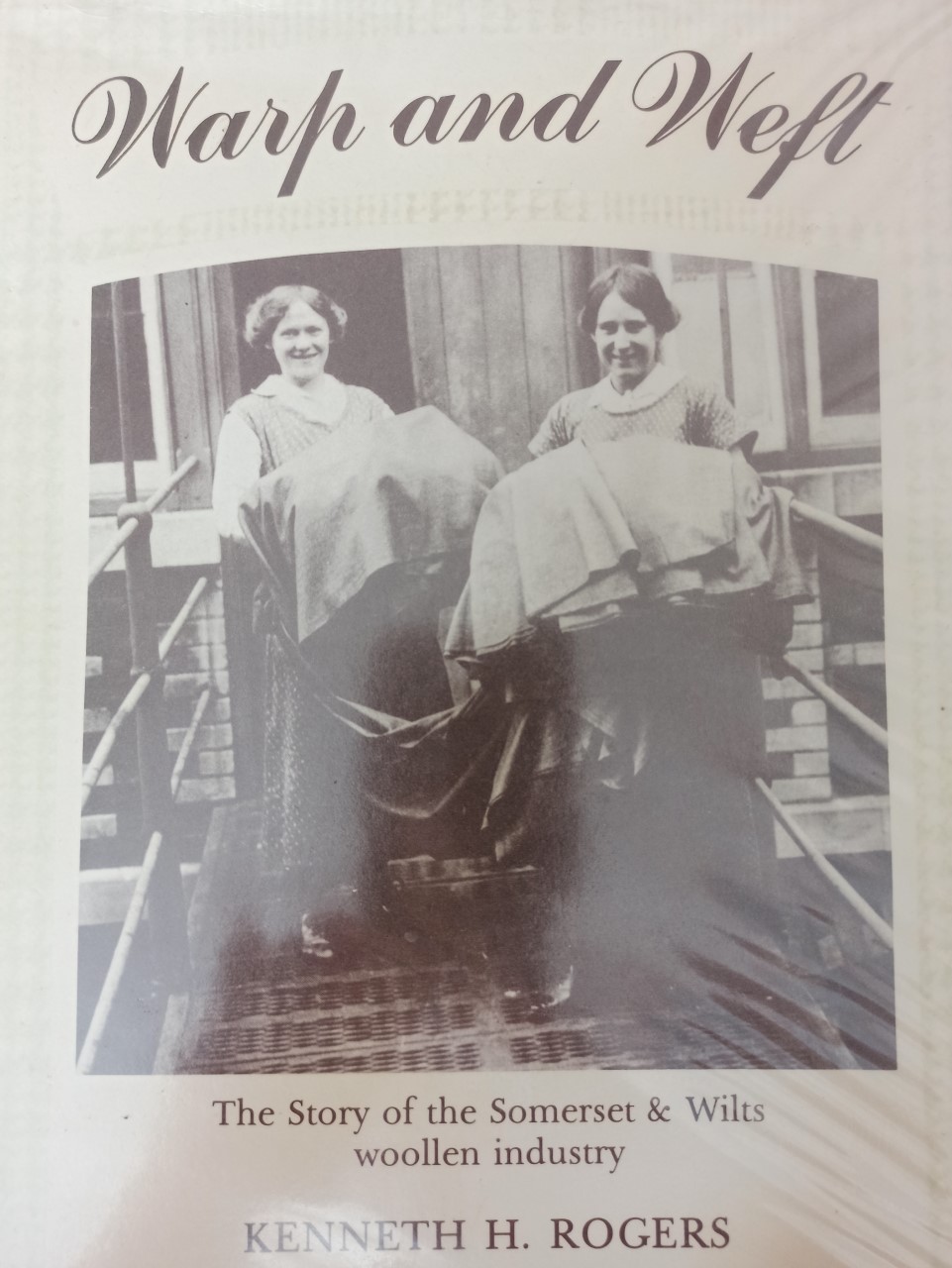 Warp and weft: the Somerset and Wiltshire woollen industry