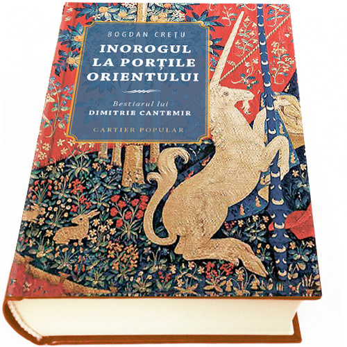 INOROGUL LA PORȚILE ORIENTULUI. Bestiarul lui Dimitrie Cantemir (Paperback)