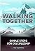 Walking Together: Simple Steps for Discipleship