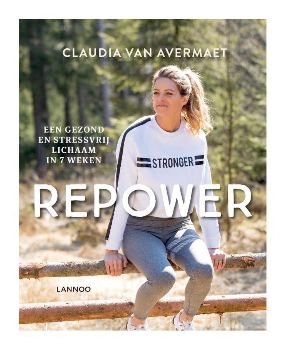 Repower: een gezond en stressvrij lichaam in 7 weken (Hardcover)