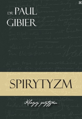 Spirytyzm. Studium historyczno-krytyczne i doświadczalne (Paperback)