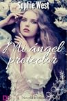 Mi ángel protector by Sophie West