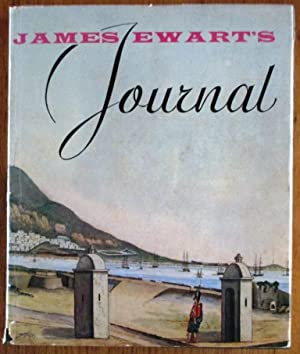 James Ewart's Journal: Covering his stay at the Cape of Good Hope (1811 - 1814) & His part in the Expedition to Florida and New Orleans (1814 - 1815)