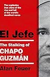 El Jefe: The Stalking of Chapo Guzman