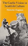 The Gaelic Vision in Scottish Culture