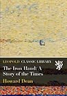 The Iron Hand: A Story of the Times