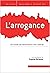L'arrogance: Un mode de dom...