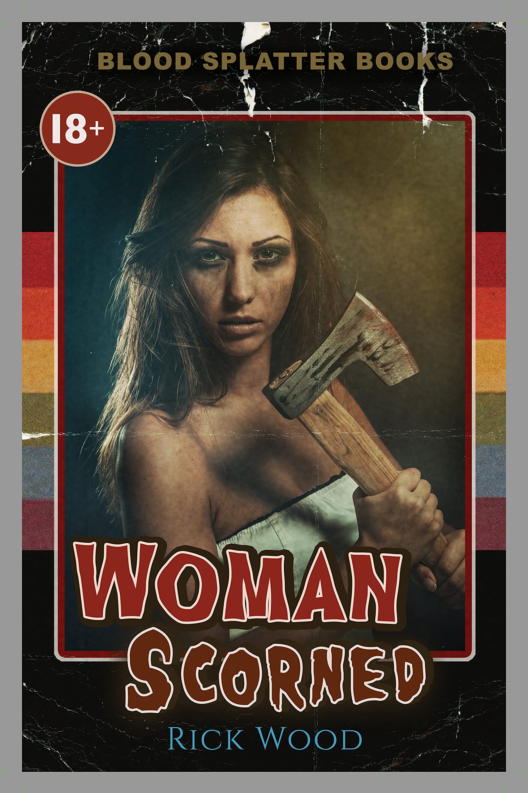 Woman Scorned (Blood Splatter Books)