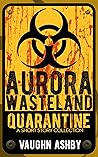 Aurora Wasteland Quarantine