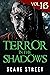 Terror in the Shadows Vol. 16
