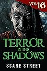 Terror in the Shadows Vol. 16