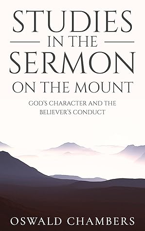 STUDIES IN THE SERMON ON THE MOUNT (Faithfull Classic)