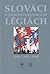 Slováci v československých légiách by Ferdinand Vrábel
