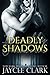 Deadly Shadows (Deadly, #1)