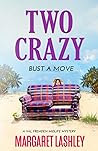 Two Crazy by Margaret Lashley