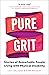 Pure Grit by Lily Collison Pure Grit by Lily Collison