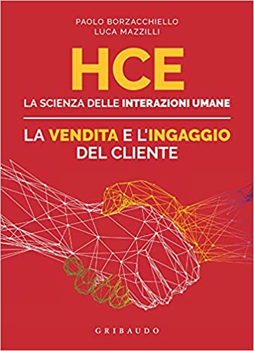 HCE. La scienza delle interazioni umane. La vendita e l'ingaggio del cliente (Paperback)