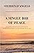 A Single Day of Peace: An I...