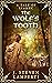 The Wolf's Tooth by J. Steven Lamperti