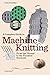 A Complete Guide to Machine Knitting: From the Thread to the Finished Garment