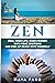 Zen: Heal Your Life, Make F...