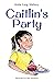 Caitlin's Party
