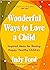 Wonderful Ways to Love a Ch...