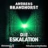 Die Eskalation by Andreas Brandhorst Die Eskalation by Andreas Brandhorst