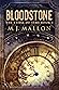 Bloodstone by M.J. Mallon Bloodstone by M.J. Mallon