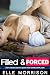 Filled & Forced - Smut Arou...