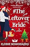 #The Leftover Bride