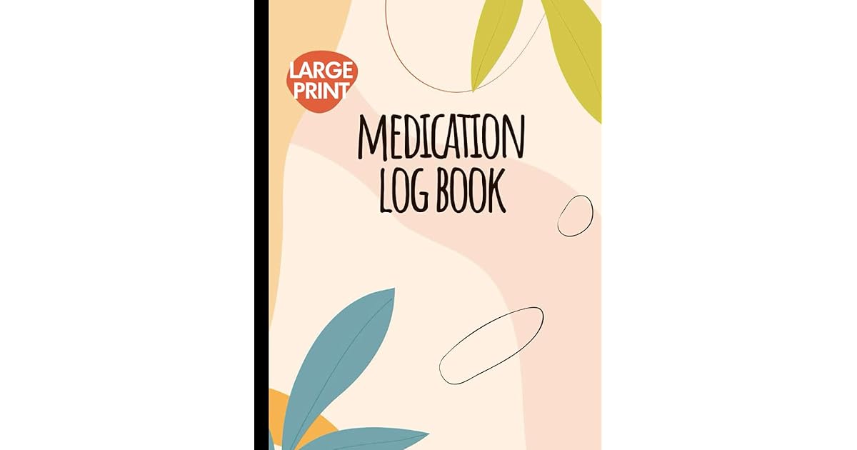 Medication Log Book Large Size Personalized Daily Medication Log Book